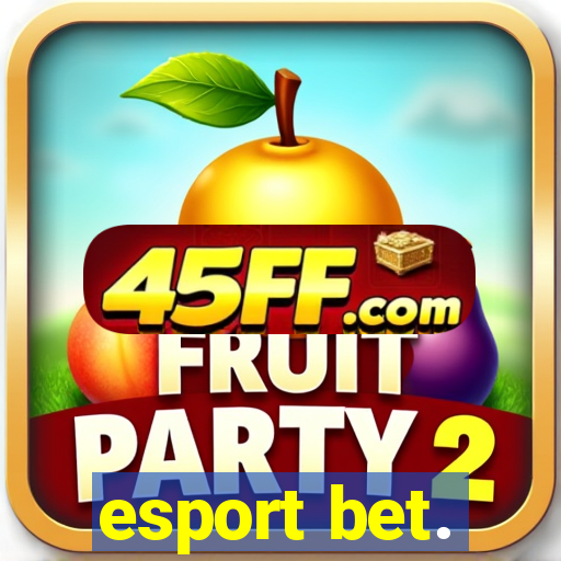 esport bet.